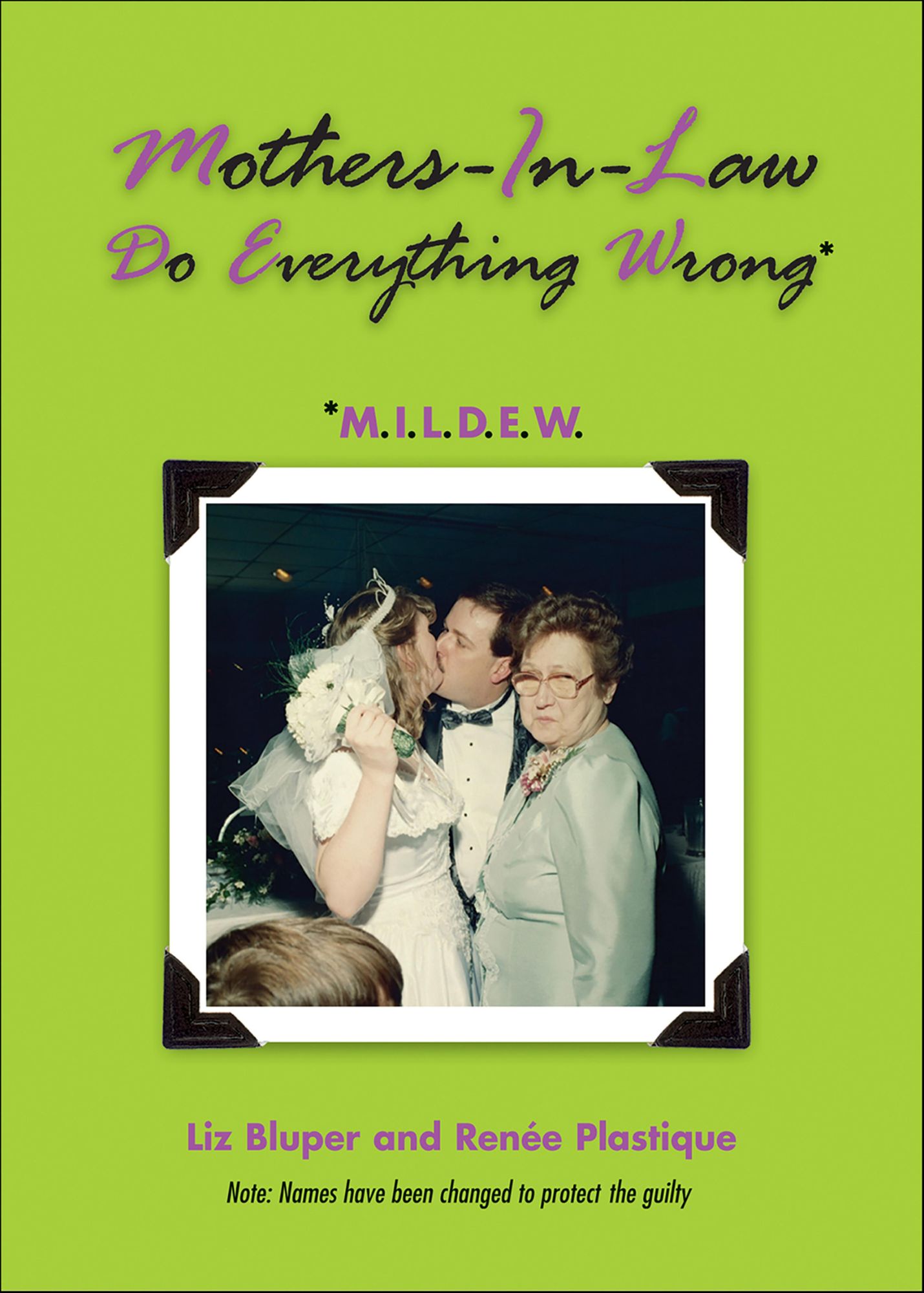 Mothers-In-Law Do Everything Wrong (MILDEW)