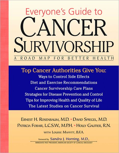 Everyone's Guide to Cancer Survivorship: A Road Map for Better Health