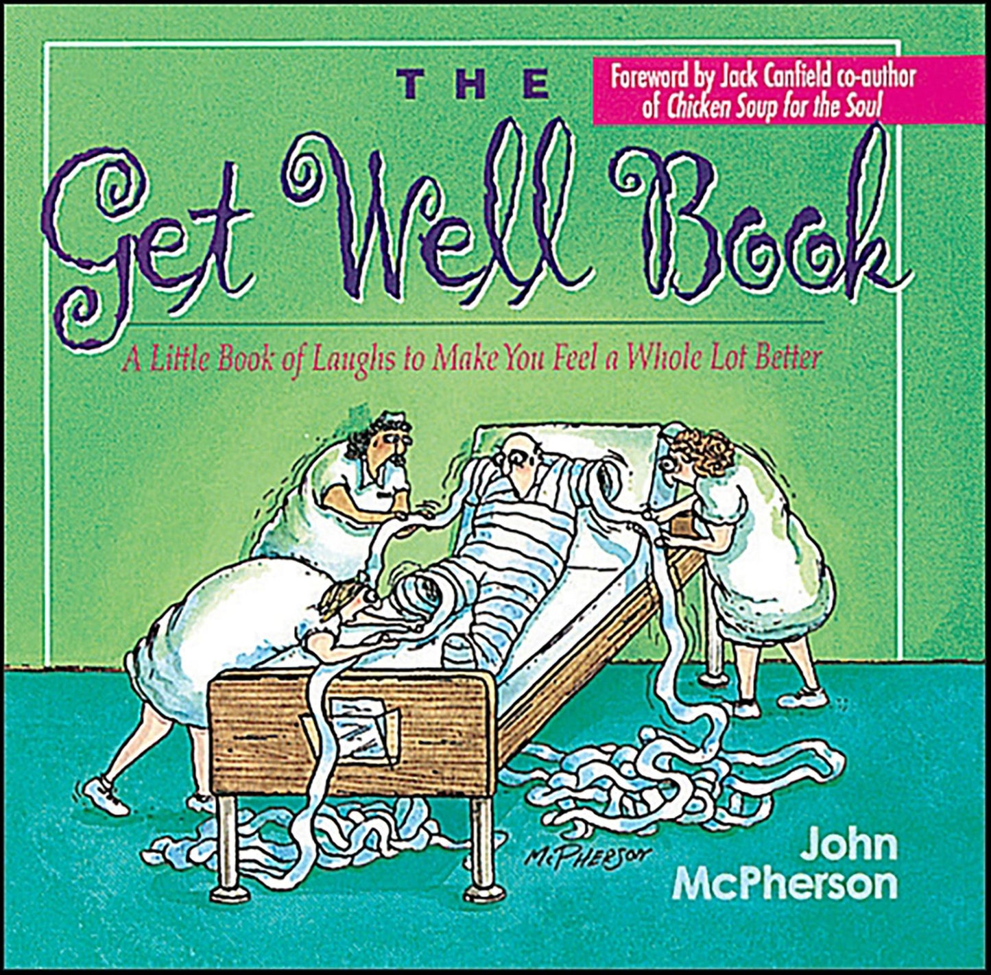 The Get Well Book: A Little Book of Laughs to Make You Feel a Whole Lot Better