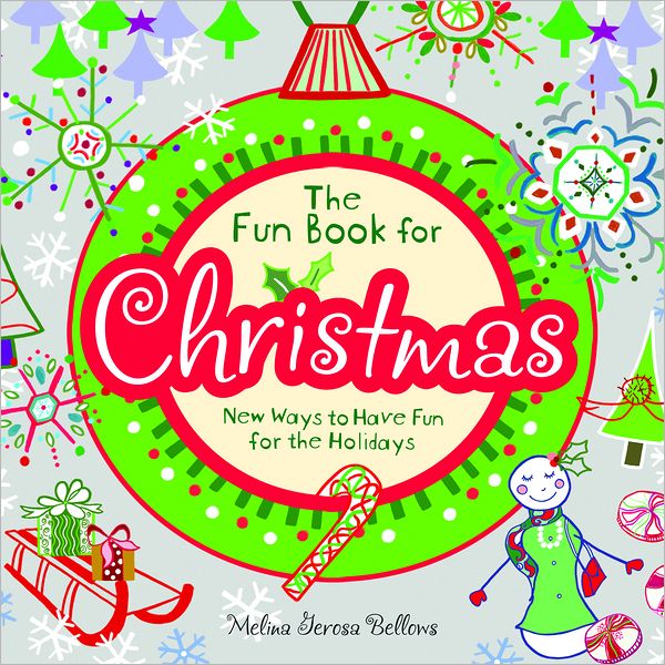 The Fun Book for Christmas: New Ways to Have Fun for the Holidays