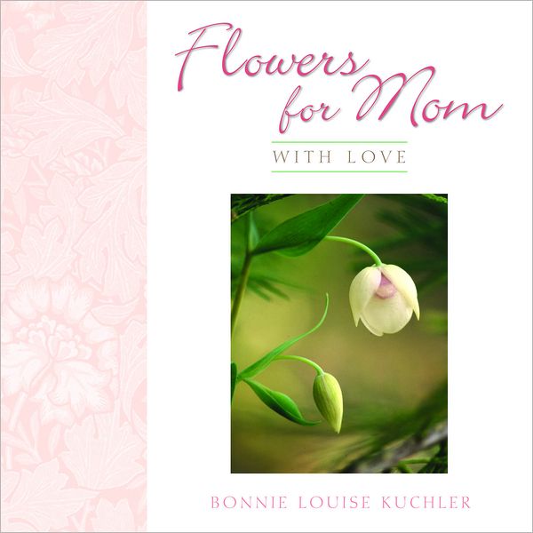Flowers for Mom: With Love