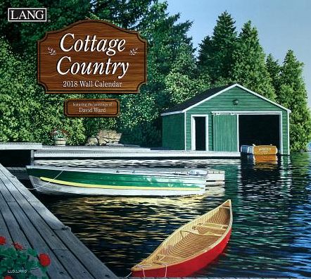 2018 COTTAGE COUNTRY WALL CALENDAR
