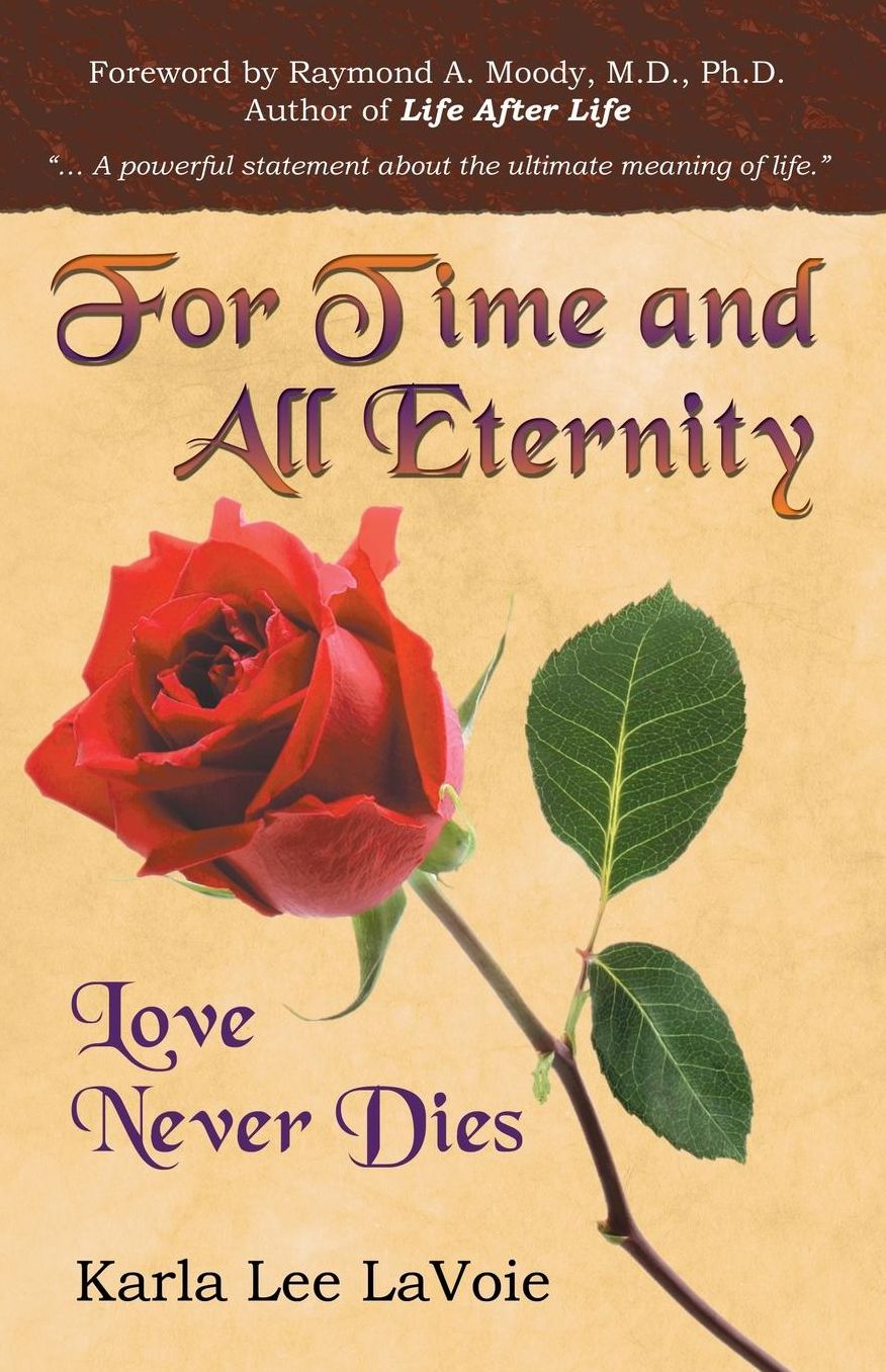 For Time and All Eternity: Love Never Dies
