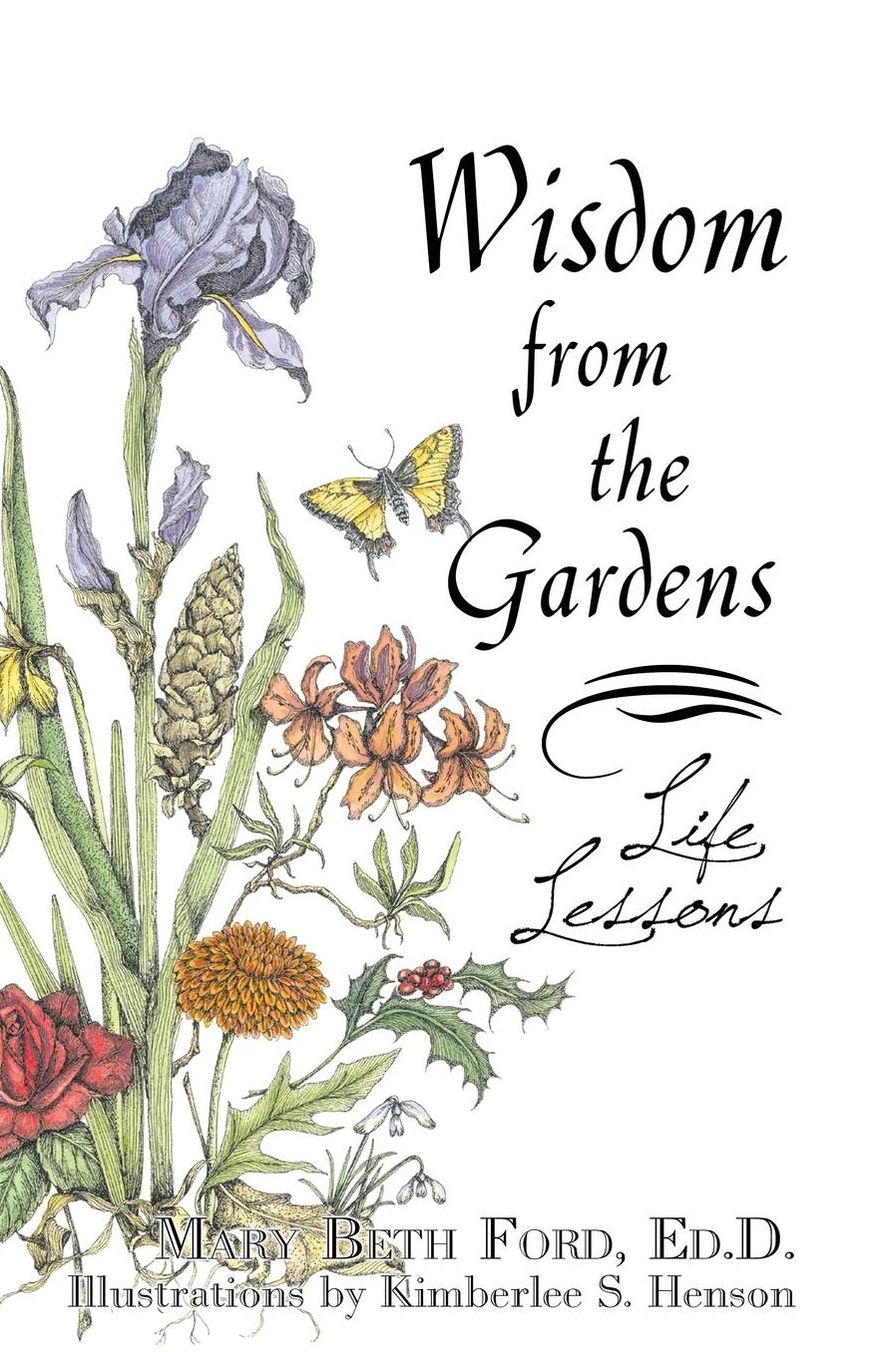 Wisdom From the Gardens: Life Lessons