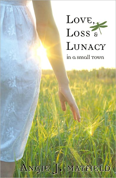 Love Loss & Lunacy in a Small Town