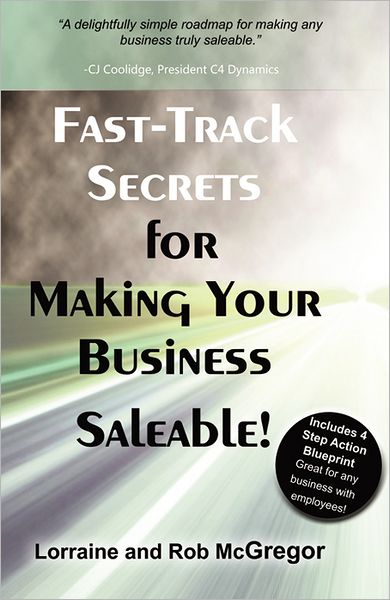 Fast-Track Secrets for Making Your Business Saleable