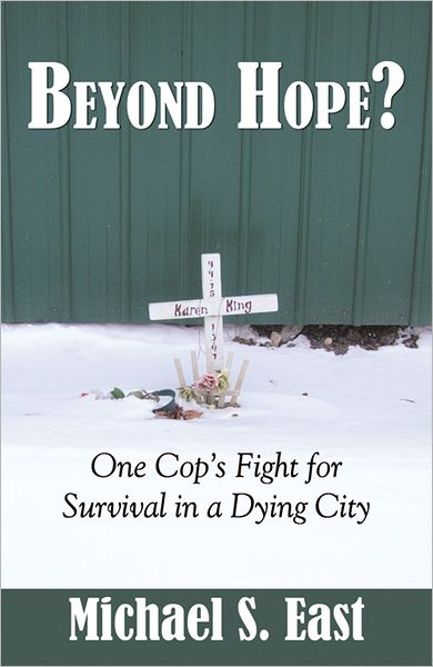 Beyond Hope: One Cop's Fight for Survival in a Dying City