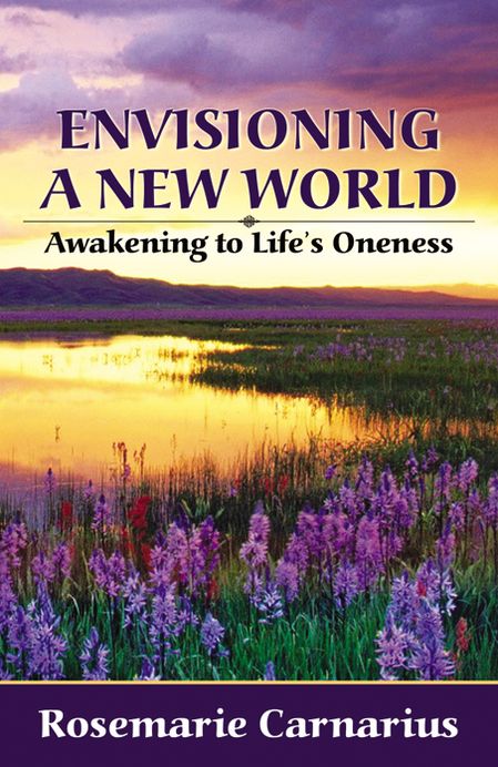 Envisioning a New World: Awakening to Life's Oneness