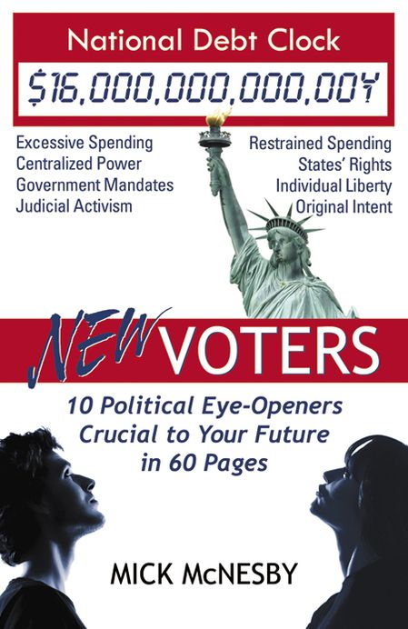New Voters: 10 Political Eye-Openers Crucial to Your Future in 60 Pages