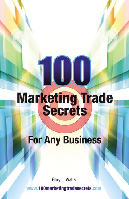 100 Marketing Trade Secrets for Any Business