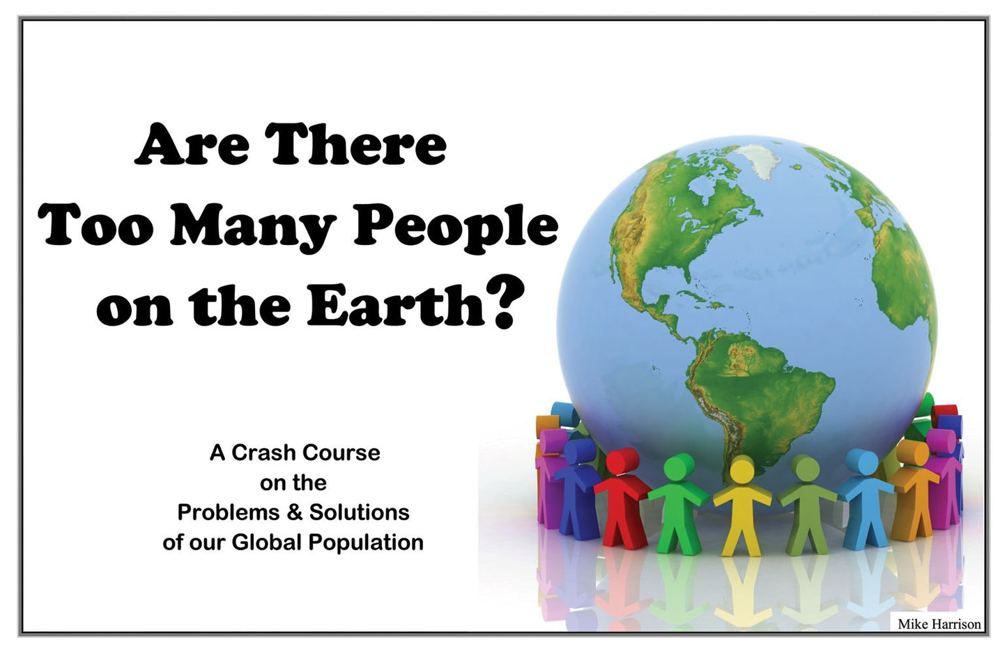 Are There Too Many People on the Earth?