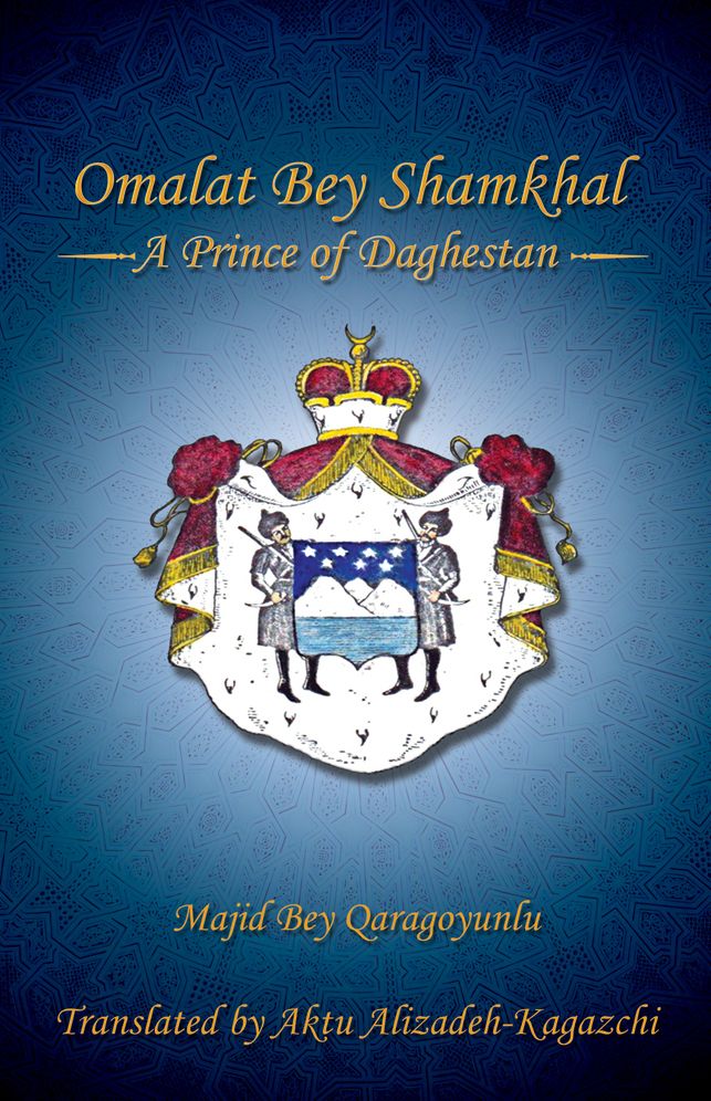 Omalat Bey Shamkhal:A Prince of Daghestan
