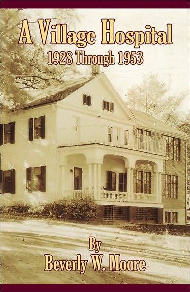 A Village Hospital 1928 Through 1953