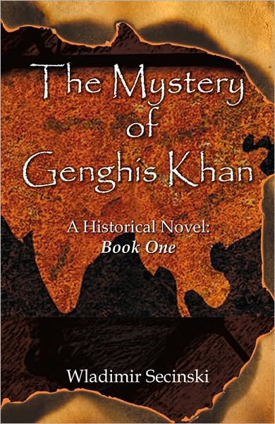 Mystery of Genghis Khan: A Historical Novel: Part One