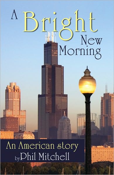 A Bright New Morning: An American Story