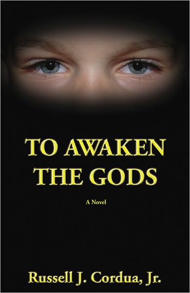 To Awaken the Gods: A Novel