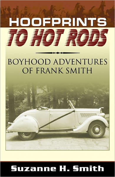 Hoofprints to Hot Rods: Boyhood Adventures of Frank Smith