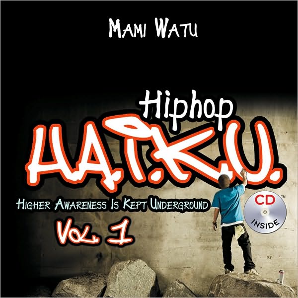 Hiphop H. A. I. K. U. (Higher Awareness Is Kept Underground) Vol. 1