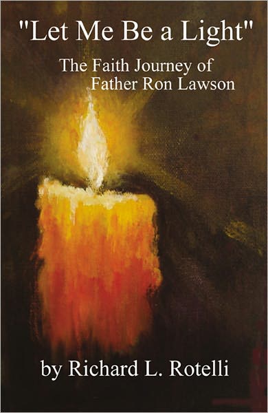 Let Me Be a Light: The Faith Journey of Father Ron Lawson