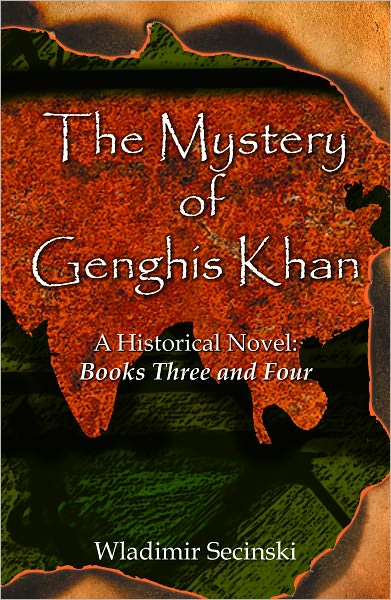 The Mystery of Genghis Khan: Books Three and Four