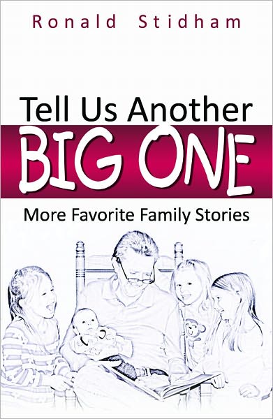 Tell Us Another Big One: More Favorite Family Stories