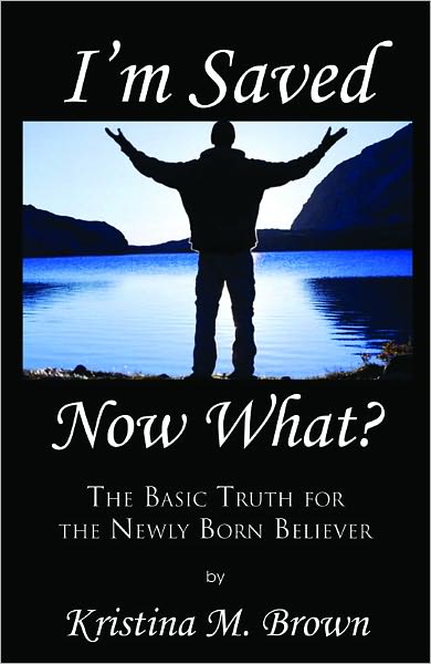 I'm Saved - Now What?
