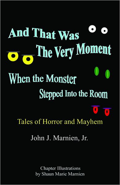 And That Was the Very Moment When the Monster Stepped into the Room
