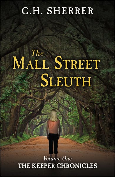 The Mall Street Sleuth: The Volume One of The Keeper Chronicles