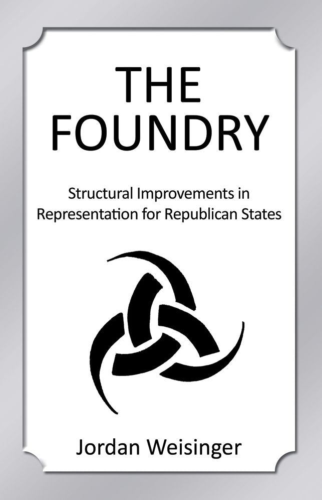 The Foundry: Structural Improvements in Representation for Republican States
