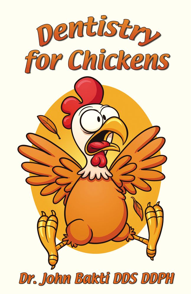 Dentistry for Chickens