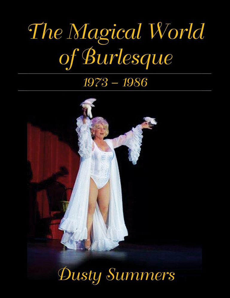 The Magical World of Burlesque: Summers, Dusty