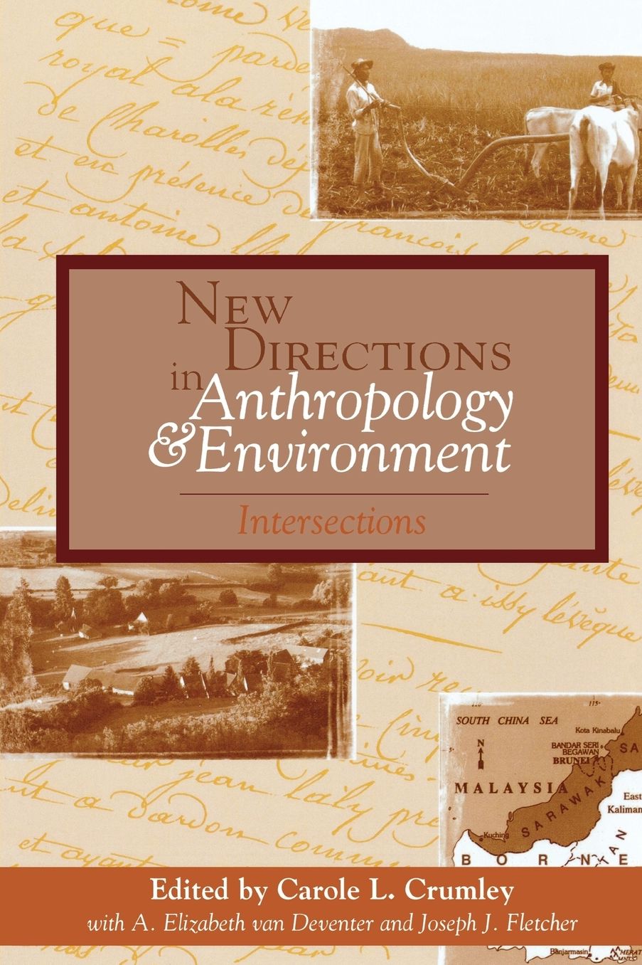 New Directions in Anthropology and Environment: Intersections