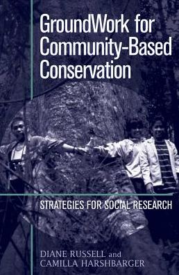 Groundwork for Community-Based Conservation: Strategies for Social Research