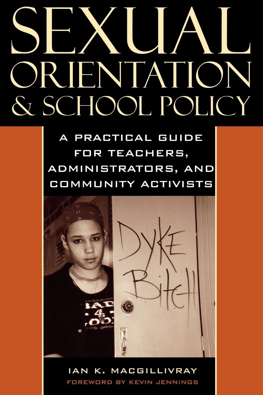 Sexual Orientation and School Policy: A Practical Guide for Teachers, Administrators, and Community Activists