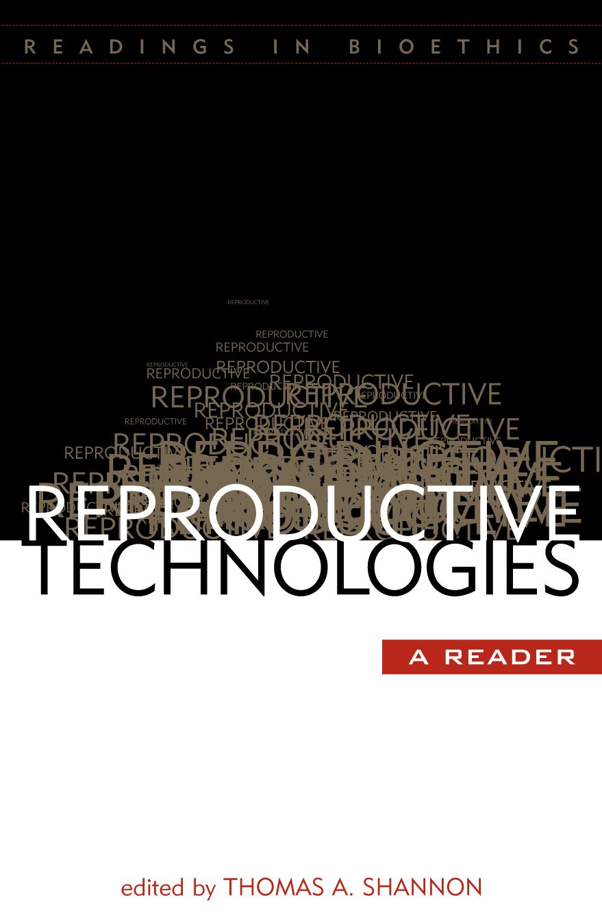 Reproductive Technologies: A Reader