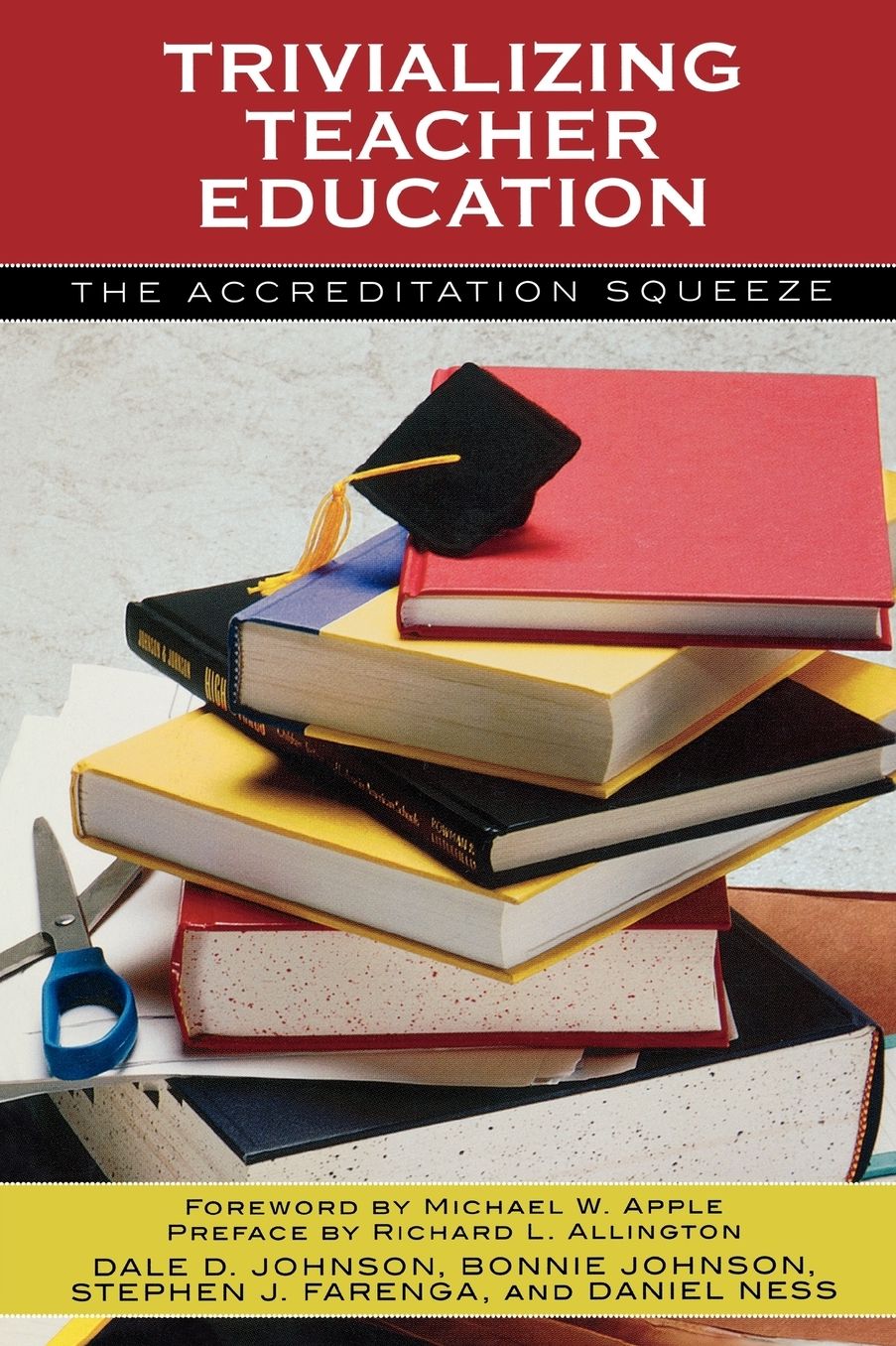 Trivializing Teacher Education: The Accreditation Squeeze