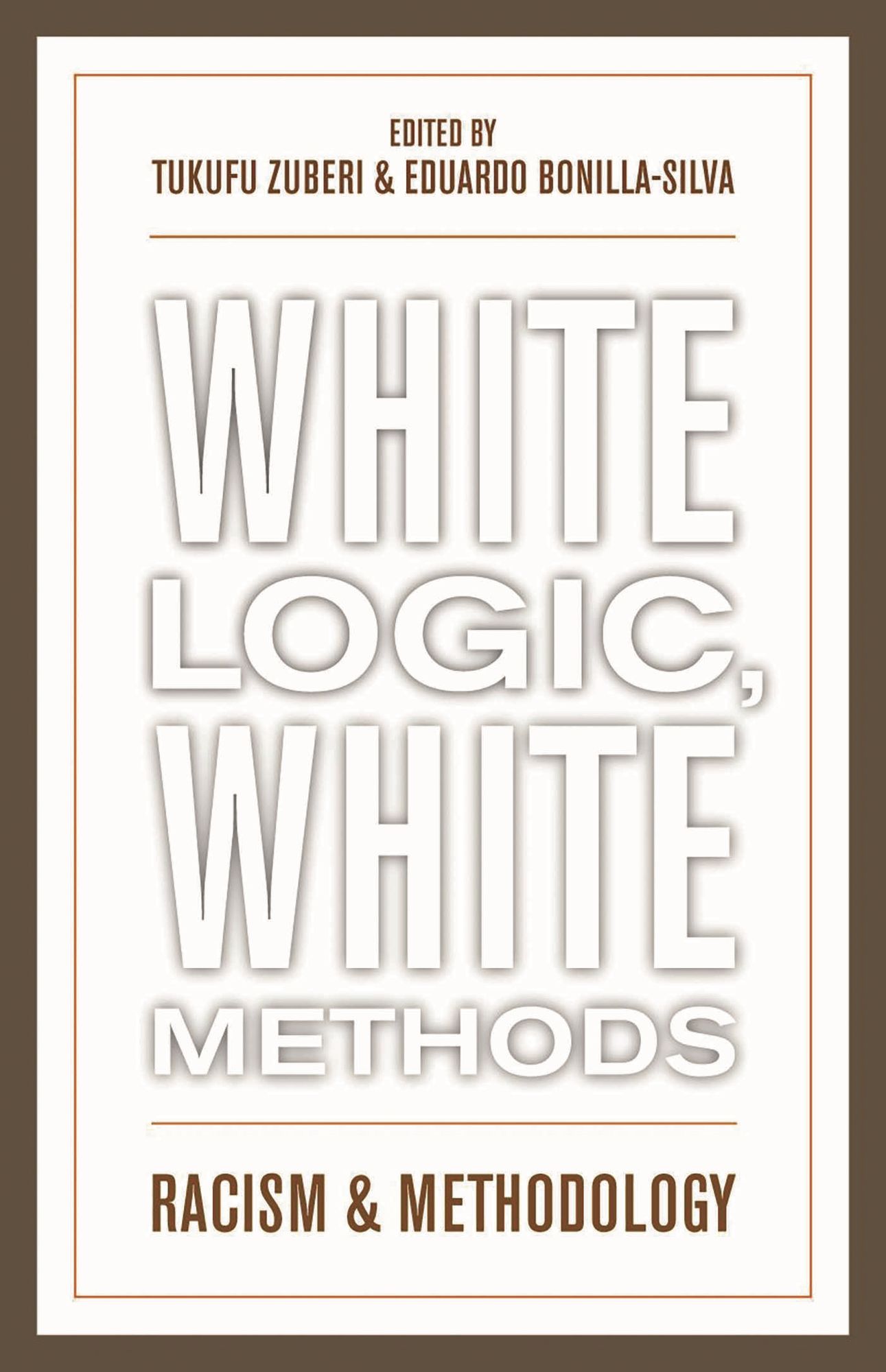 White Logic, White Methods: Racism and Methodology