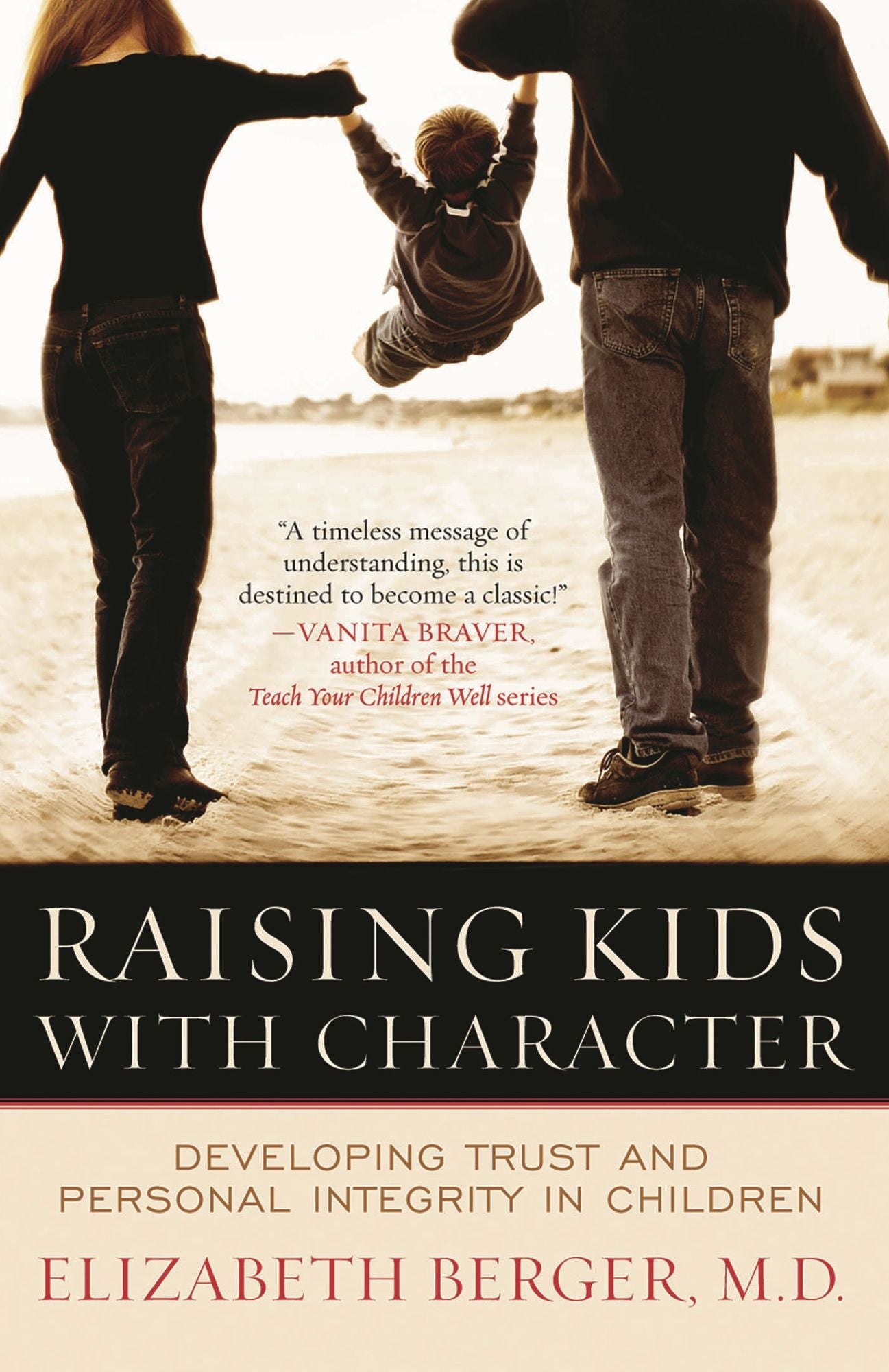 Raising Kids with Character: Developing Trust and Personal Intergrity in Children