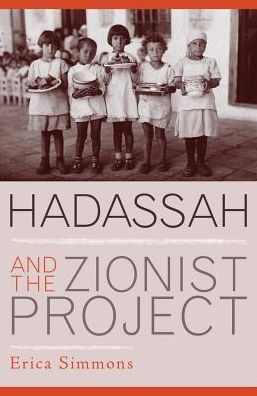 Hadassah and the Zionist Project