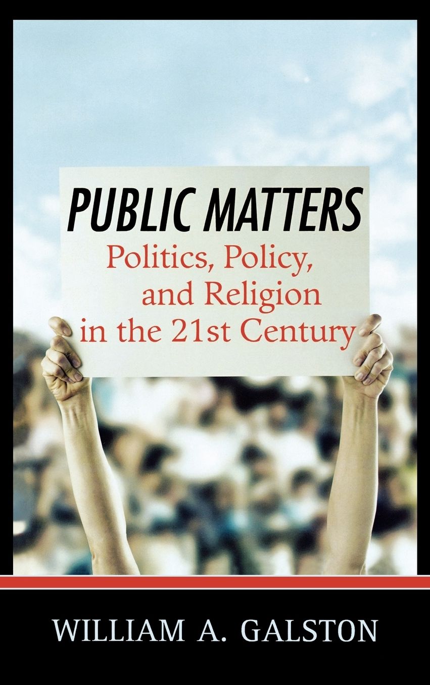 Public Matters: Politics, Policy, and Religion in the 21st Century