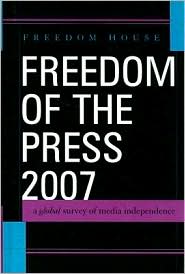 Freedom of the Press 2007: A Global Survey of Media Independence