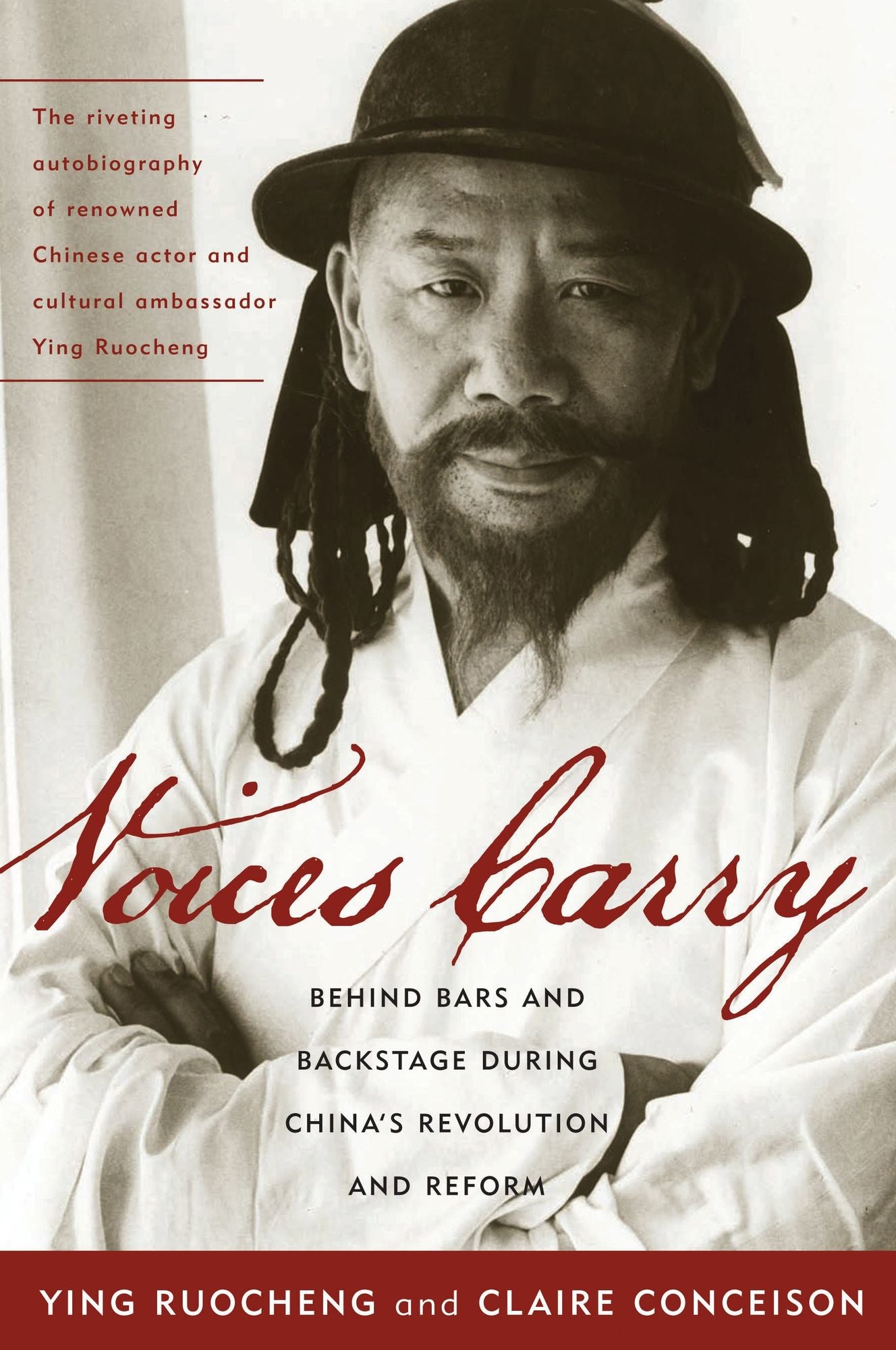 Voices Carry: Behind Bars and Backstage during China's Revolution and Reform