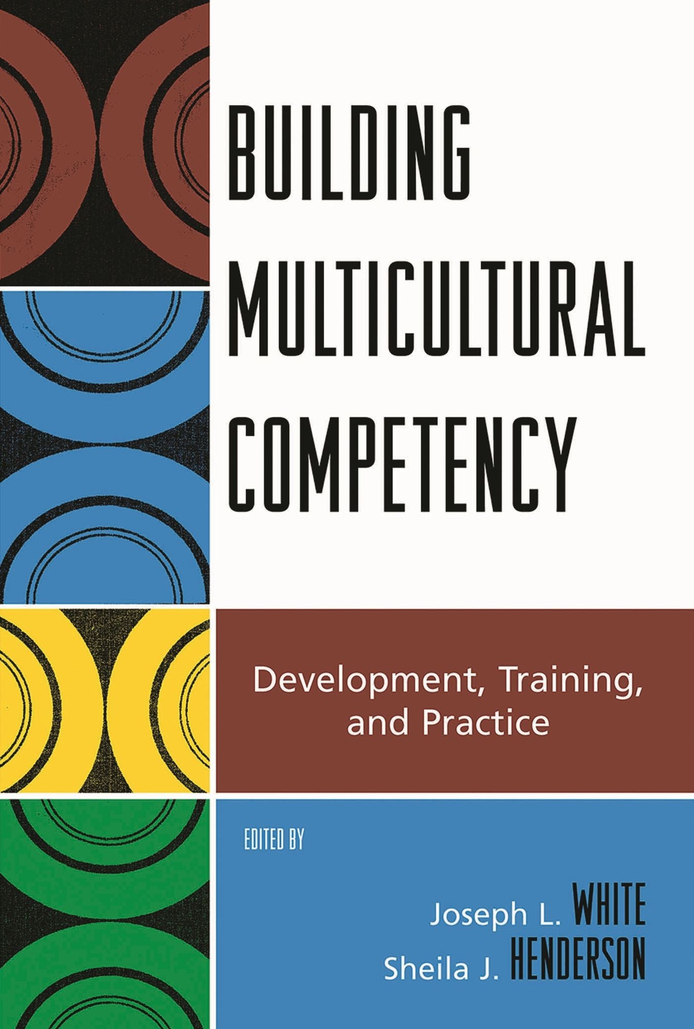 Building Multicultural Competency: Development, Training, and Practice