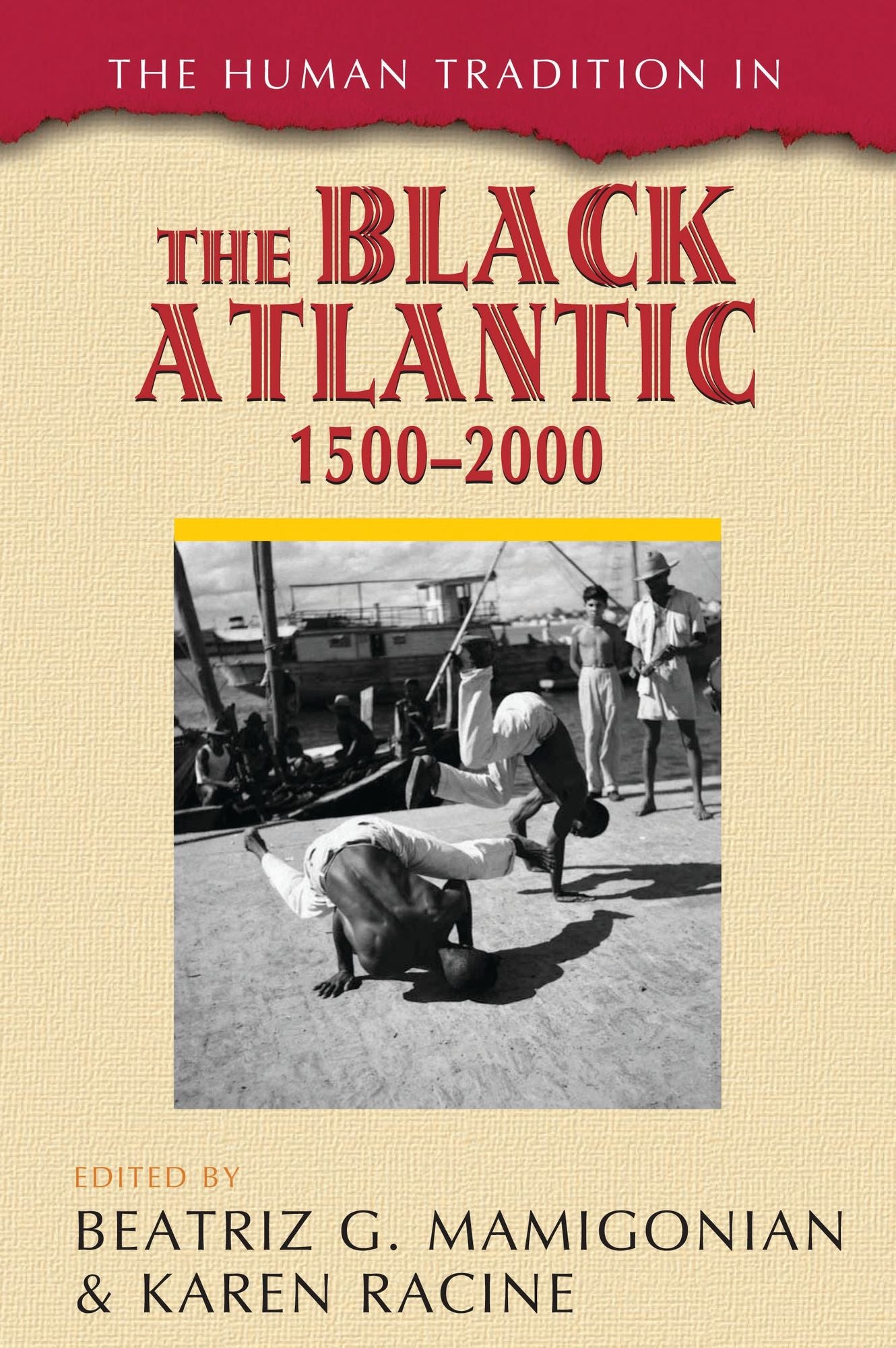 The Human Tradition in the Black Atlantic, 1500-2000