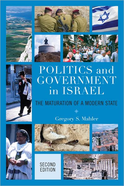 Politics and Government in Israel: The Maturation of a Modern State