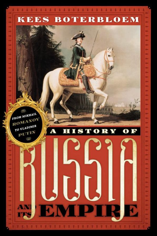 A History of Russia and Its Empire: From Mikhail Romanov to Vladimir Putin
