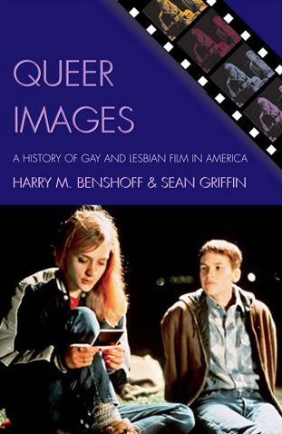 Queer Images: A History of Gay and Lesbian Film in America