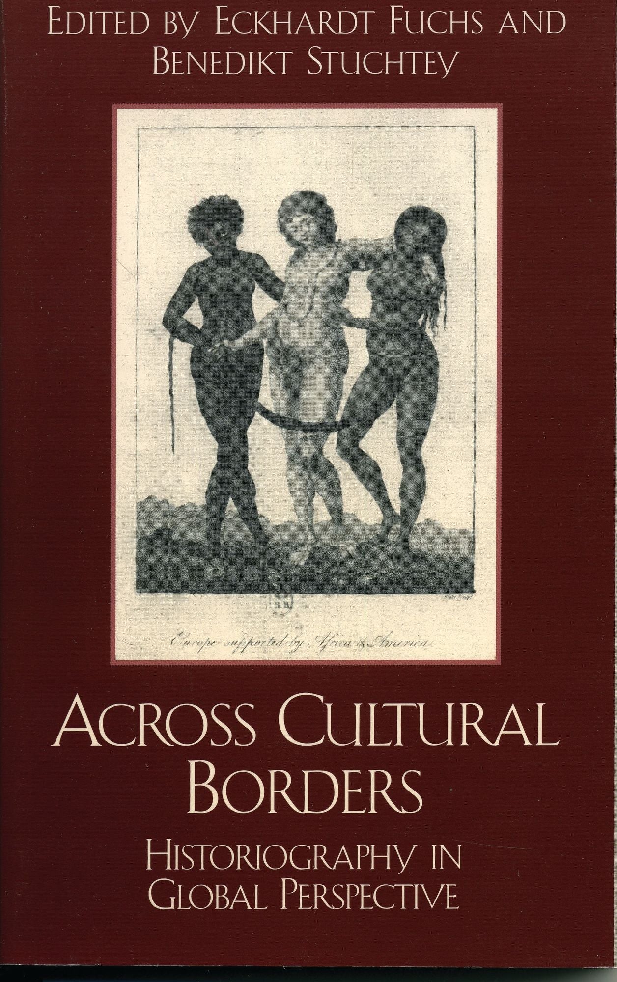 Across Cultural Borders: Historiography in Global Perspective
