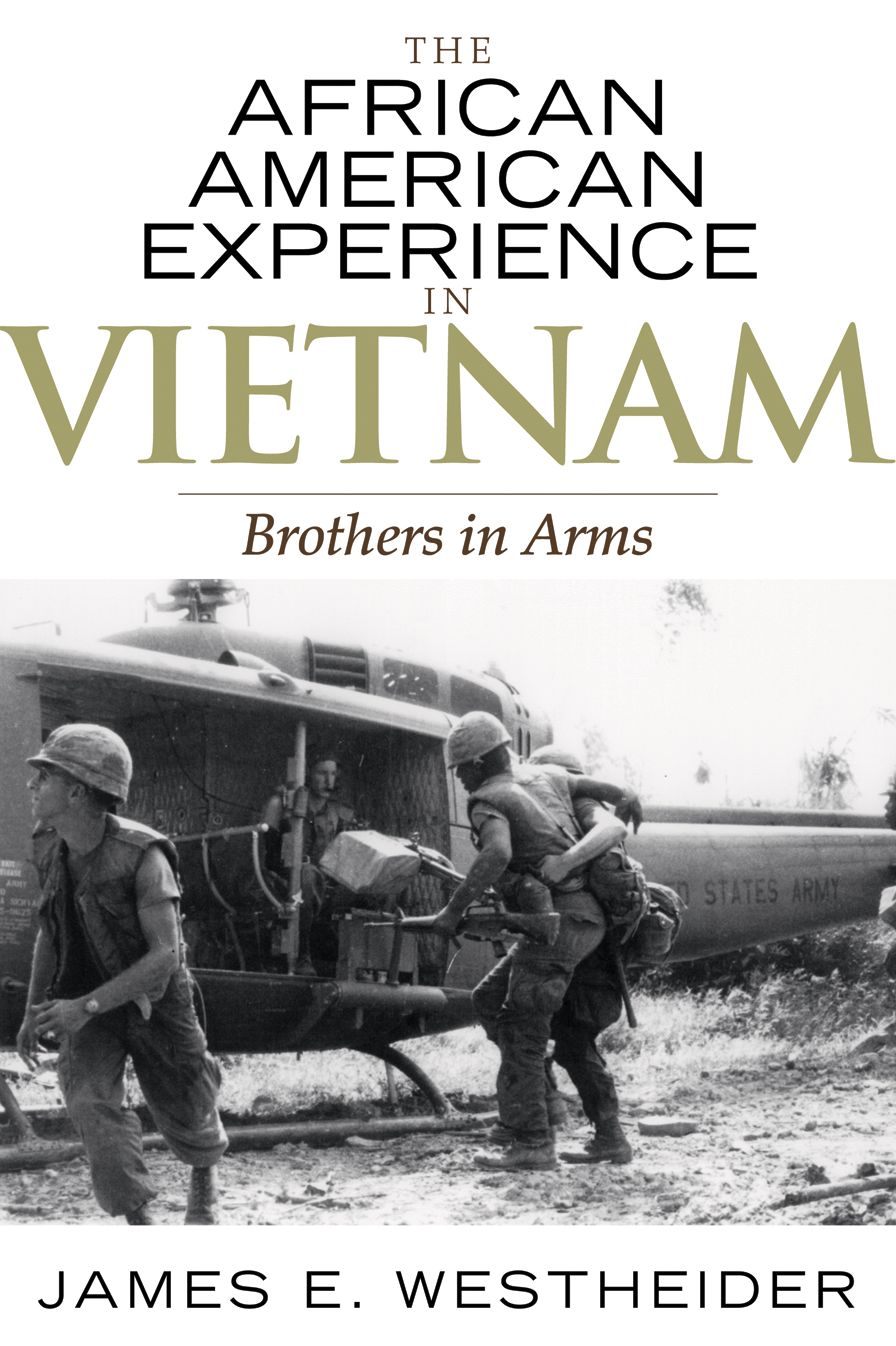 The African American Experience in Vietnam: Brothers in Arms