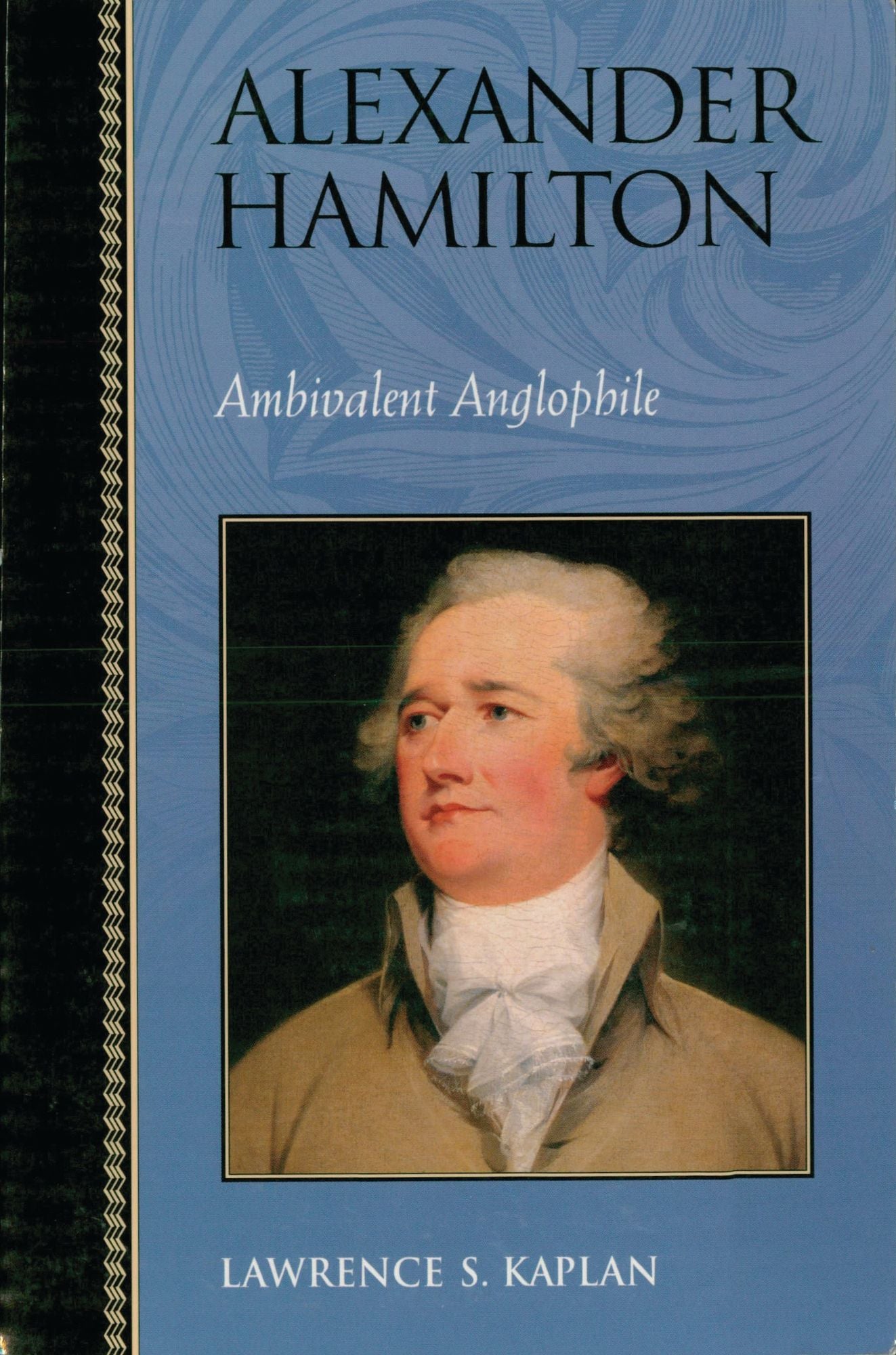 Alexander Hamilton: Ambivalent Anglophile